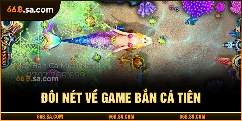 Vài nét chung về tựa game bắn cá này
