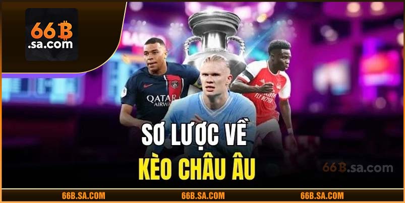 Sơ lược về kèo châu Âu