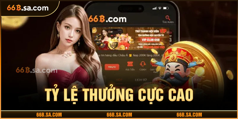 Tỉ lệ giải thưởng cao tại 66B